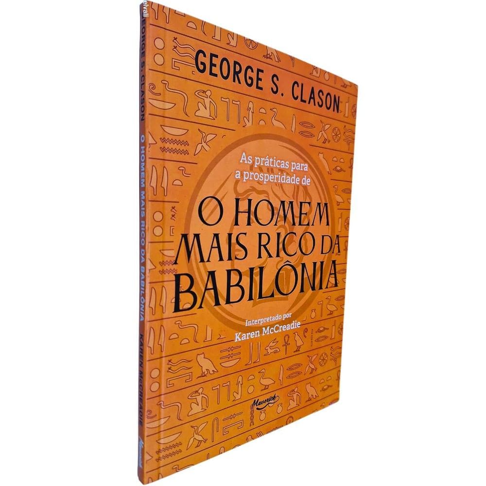 O Homem Mais Rico da Babilônia: As Práticas Para a Prosperidade George S. Clason Interpretado Por Karen McCreadie