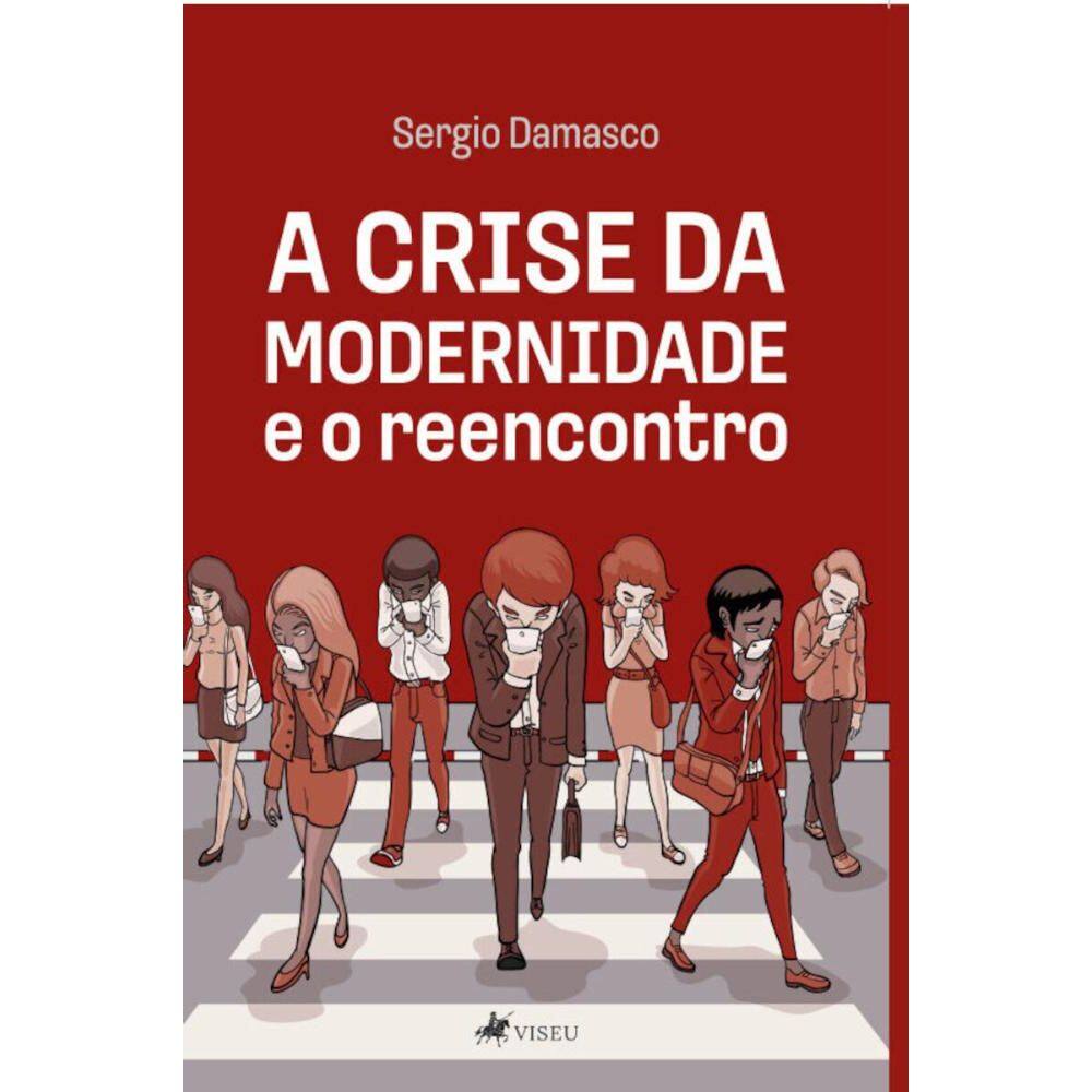 A crise da modernidade e o reencontro