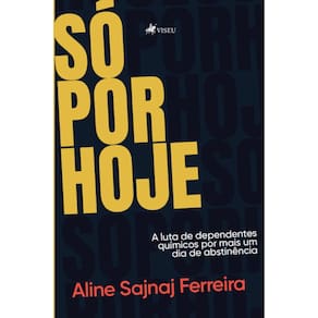 S? por hoje:   A luta de dependentes qu?micos por mais um dia de abstin?ncia
