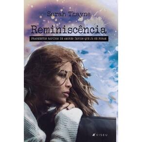 Reminisc?ncia: Fragmentos r?pidos de amores ?mpios que j? se foram