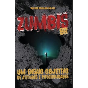Zumbis BR: Um ensaio objetivo de atitudes e possibilidades