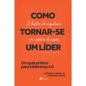 Como tornar-se um l?der: Um guia pr?tico para lideran?a 4.0