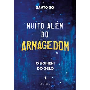 Muito além do Armagedom: O homem do gelo (Livro 1)