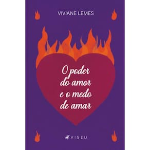 O poder do amor e o medo de amar