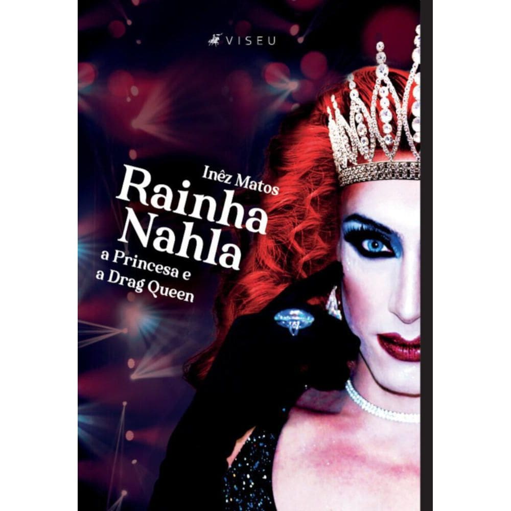 Rainha Nahla: A Princesa e a Drag Queen