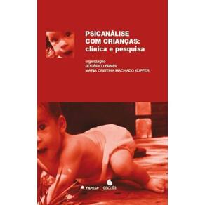 Psicanálise com crianças: clínica e pesquisa