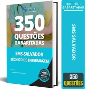 Caderno De Questões Sms Salvador 2024 - Técnico Enfermagem