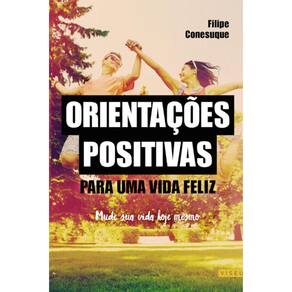 Orientações positivas para uma vida feliz