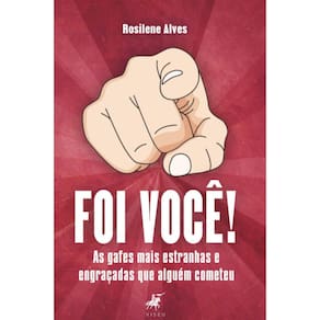 Foi você! As gafes mais estranhas e engraçadas que alguém cometeu