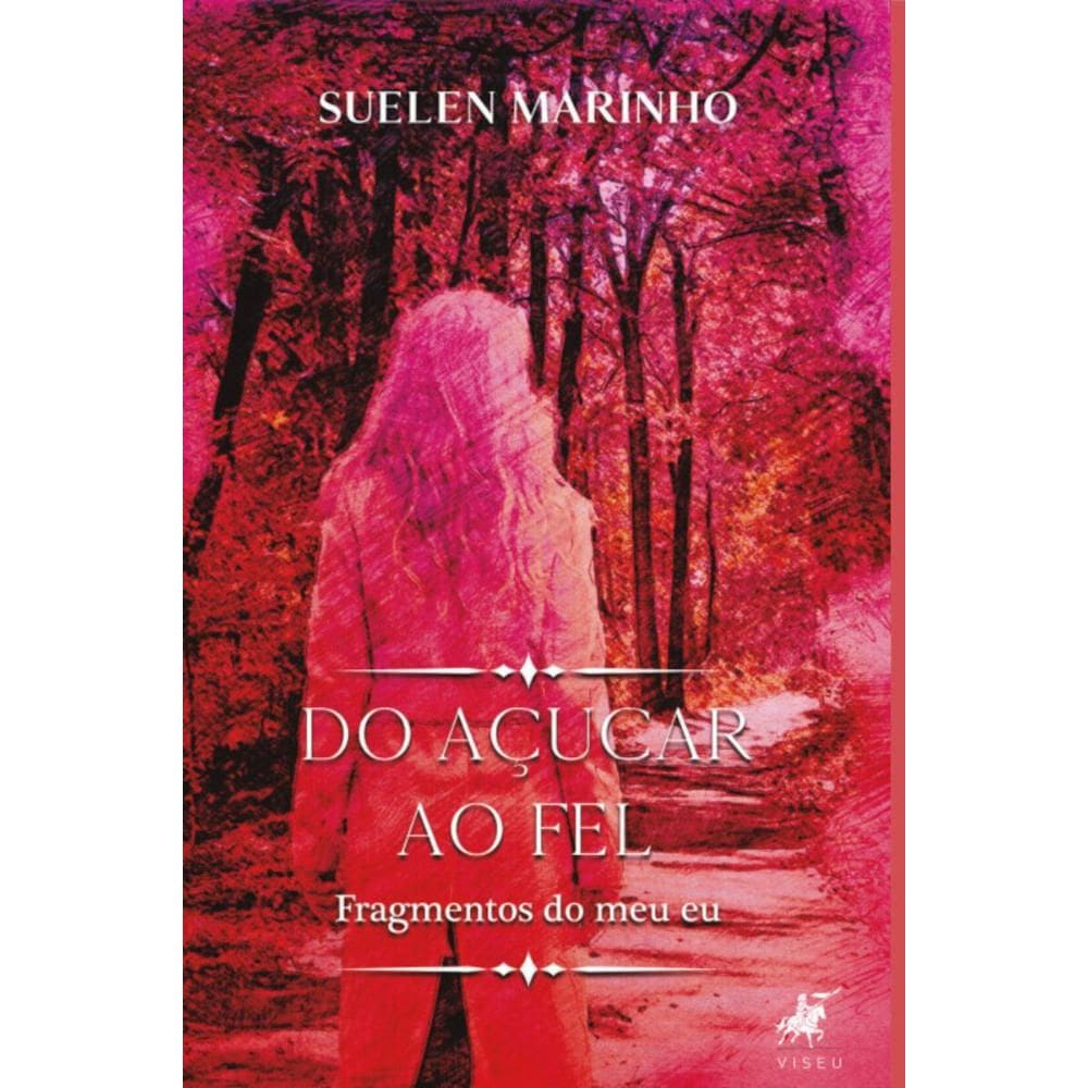 Do açúcar ao fel:   Fragmentos do meu eu