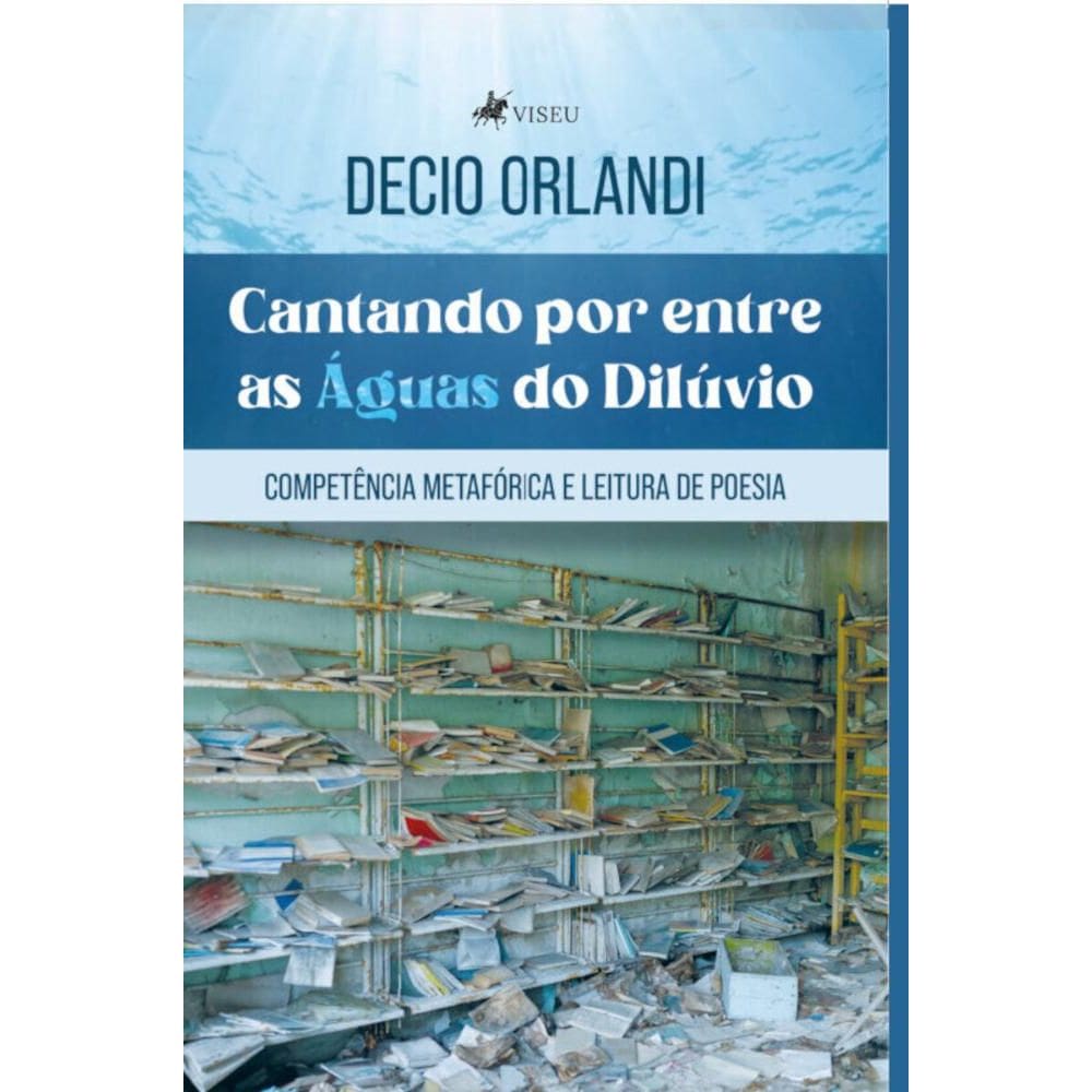 Cantando por entre as águas do dilúvio: Competência metafórica e leitura de poesia