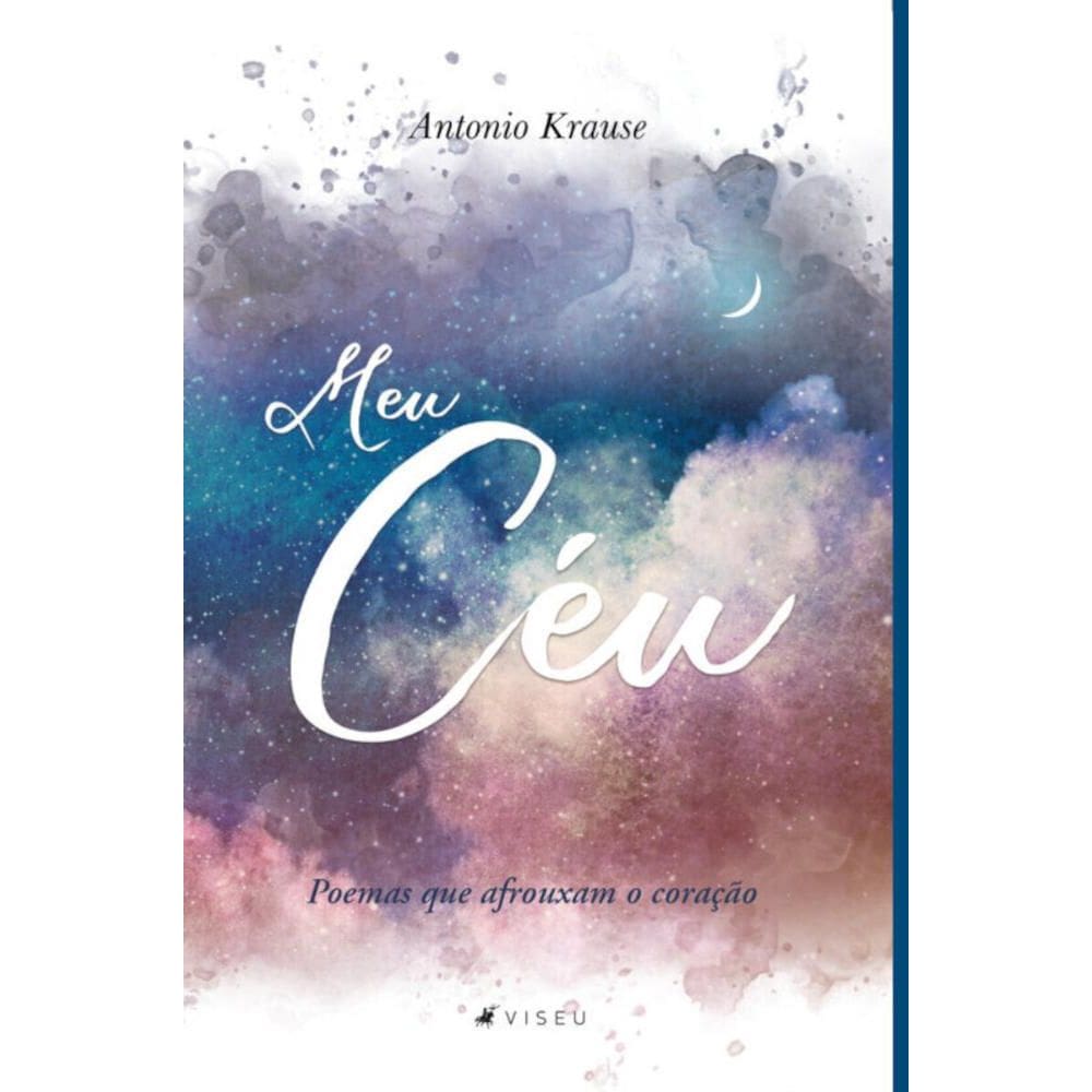 Meu céu:   Poemas que afrouxam o coração
