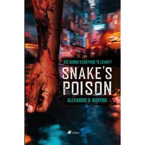Snake`s Poison: Até aonde o ego pode te levar?
