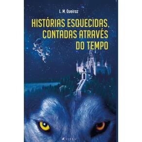Histórias esquecidas, contadas através do tempo