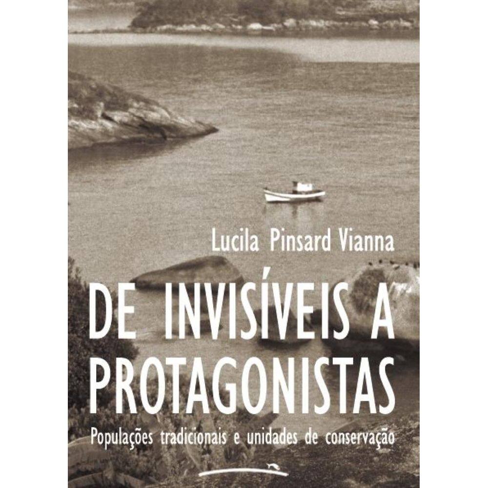 De Invis?veis a Protagonistas: Popula??es tradicionais e unidades de conserva??o