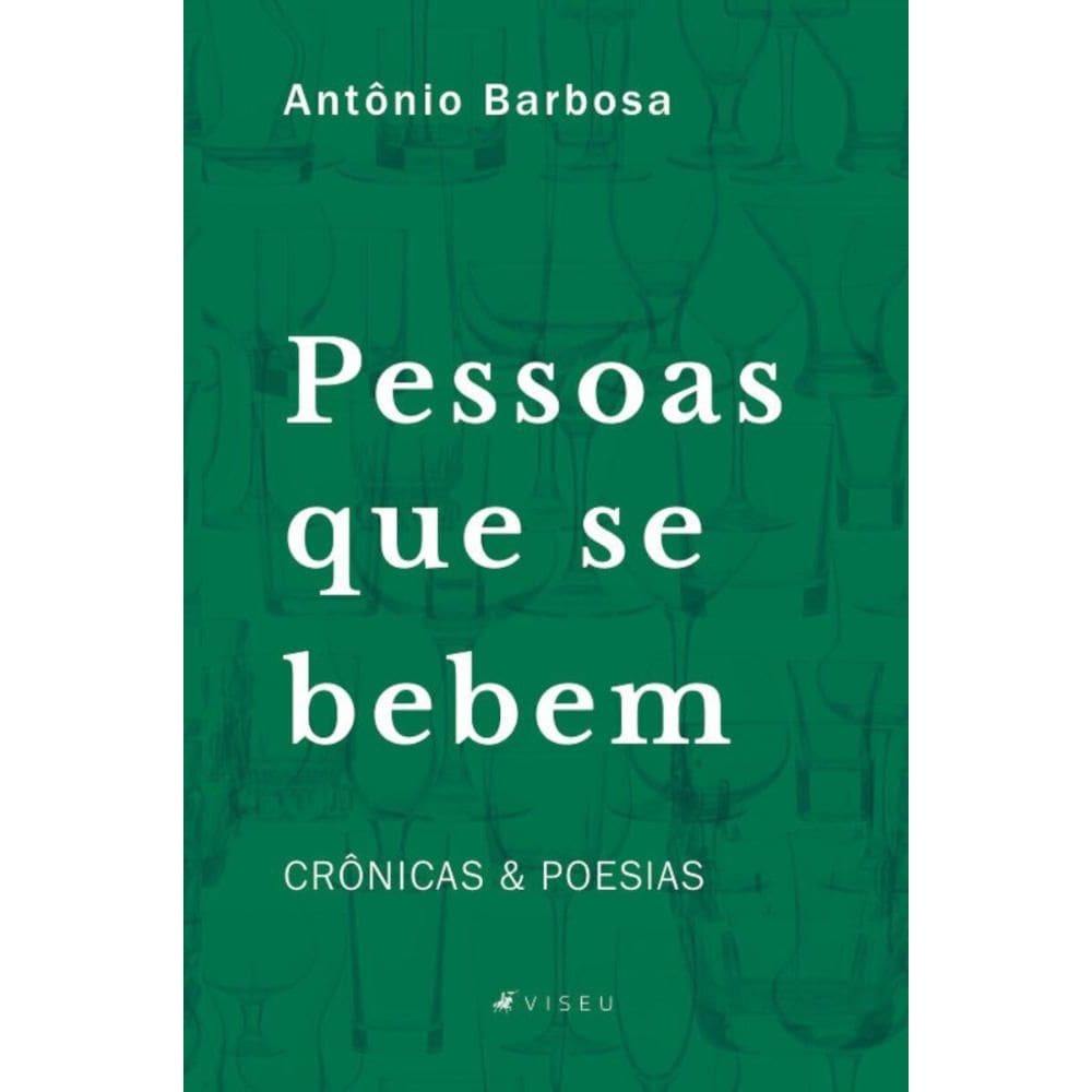 Pessoas que se bebem; Crônicas e Poesias