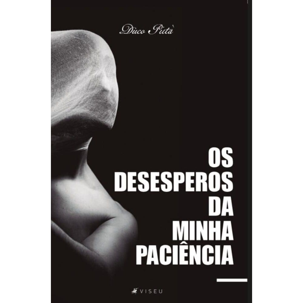 Os desesperos da minha paciência