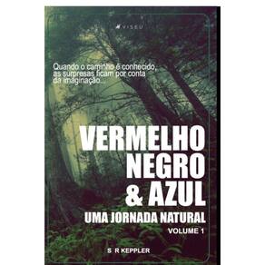 Vermelho, negro e azul: Uma jornada natural