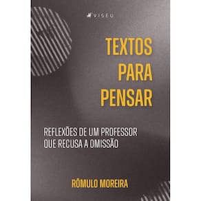 Textos para pensar: Reflexões de um professor que recusa a omissão