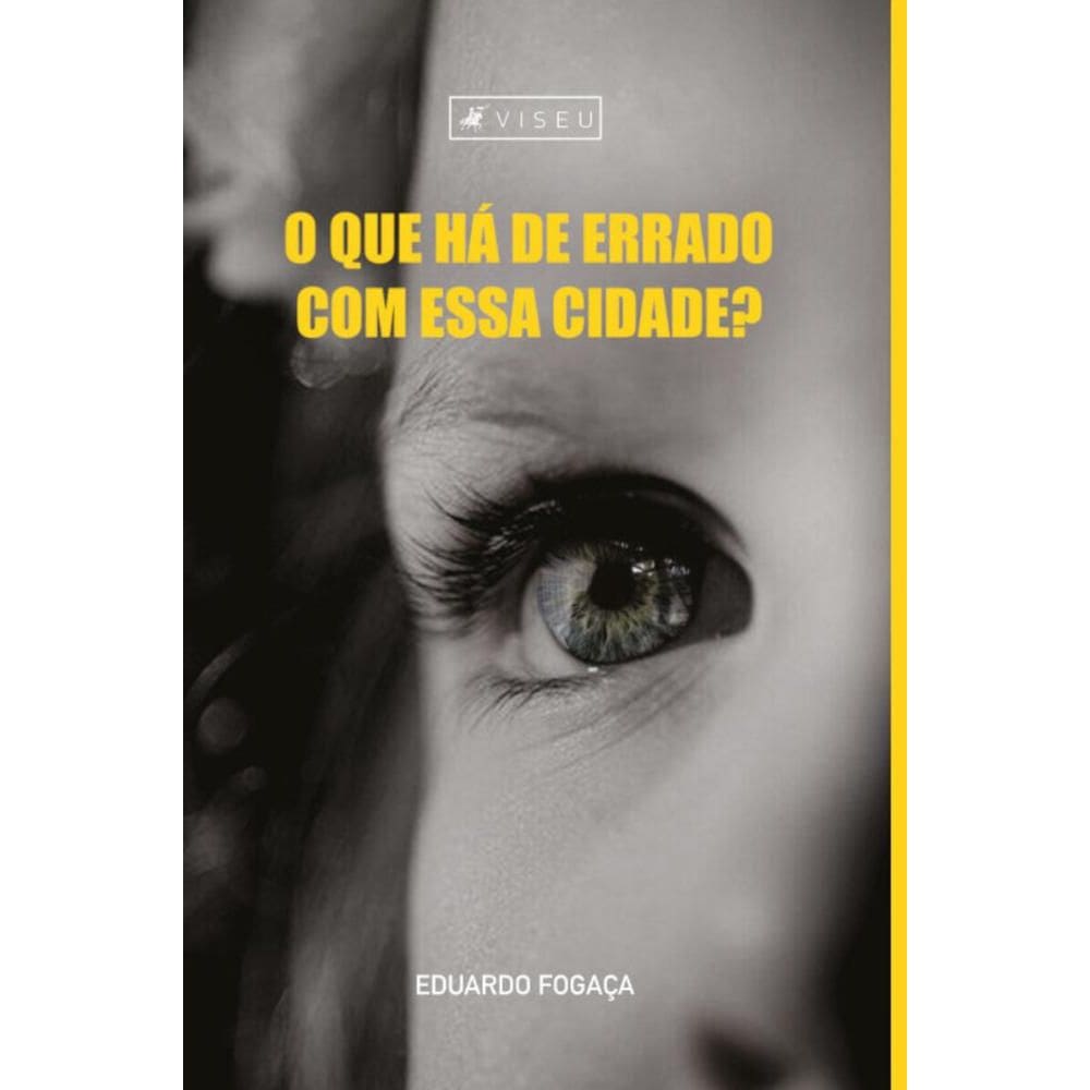 O que há de errado com essa cidade?