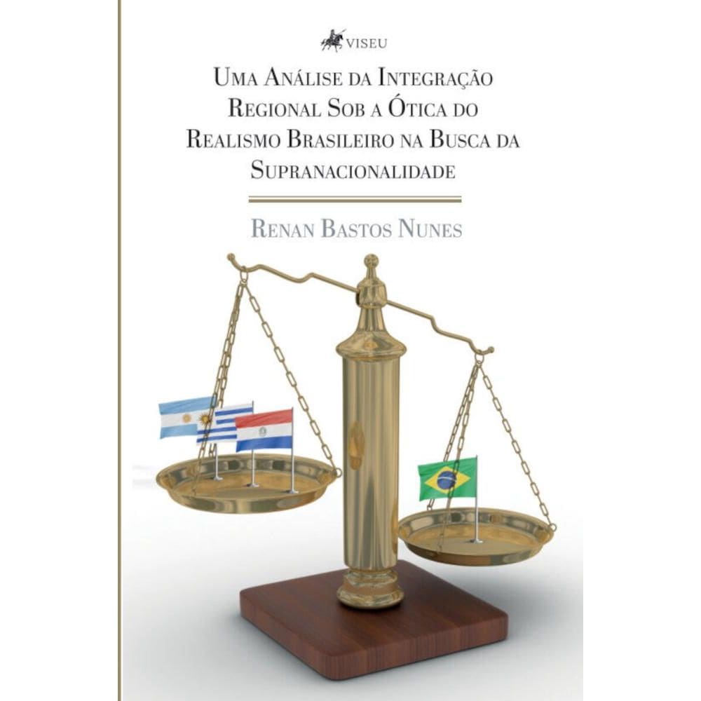 Uma análise da integração regional sob a ótica do realismo brasileiro na busca da supranacionalidade