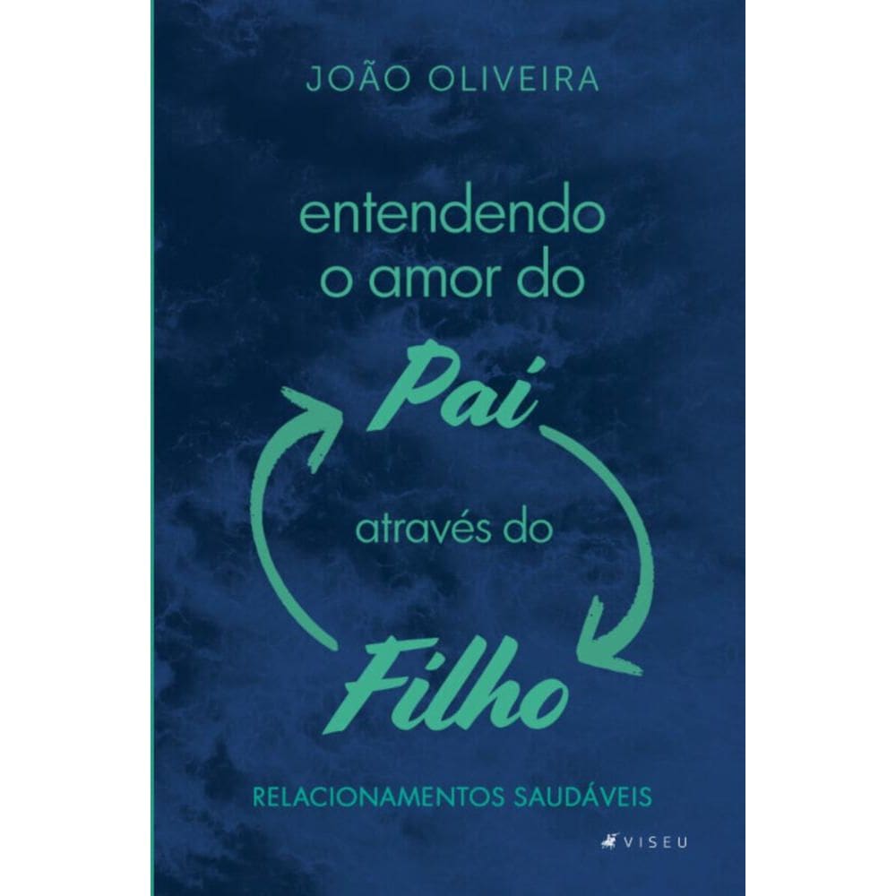 Entendendo o amor do Pai atrav?s do Filho