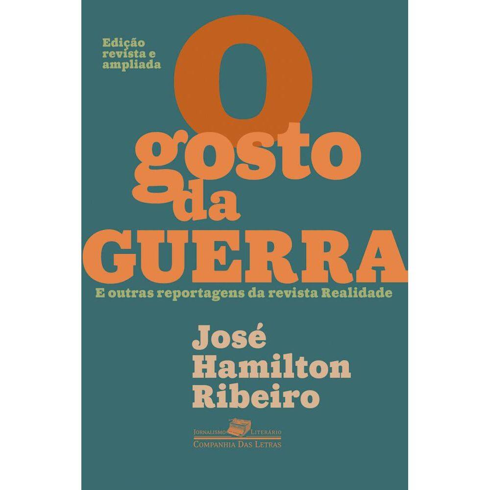 O gosto da guerra (Edição revista e ampliada)