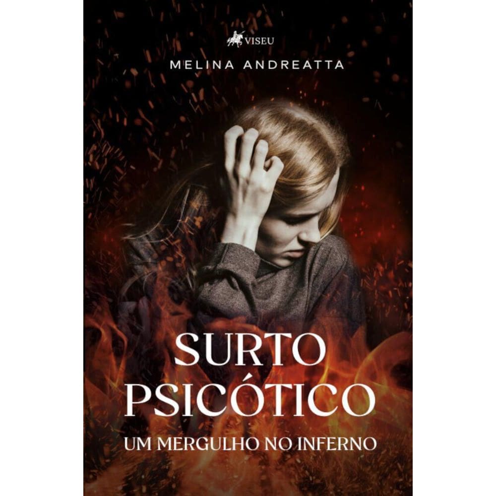 Surto psicótico: Um mergulho no inferno