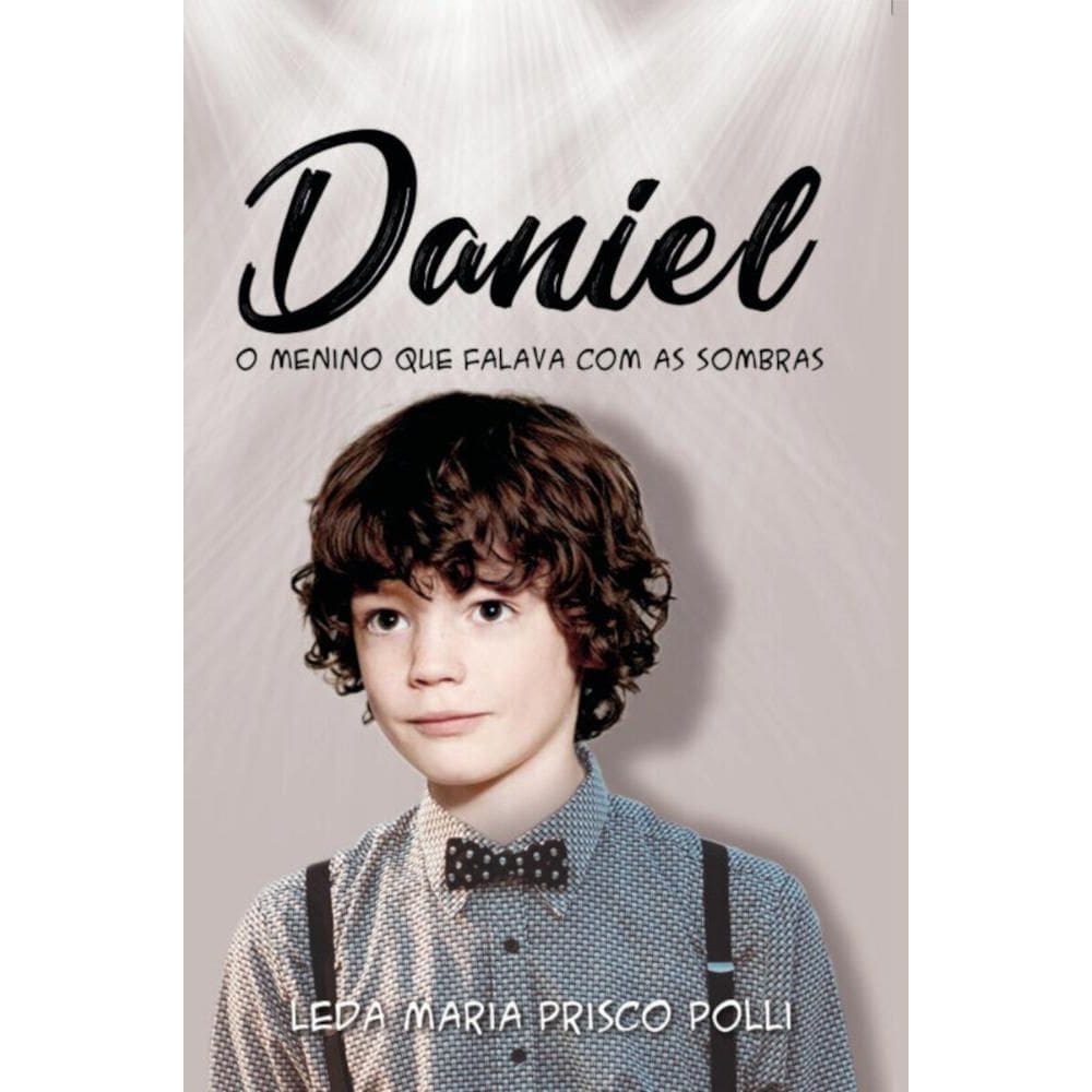 Daniel, o menino que falava com as sombras