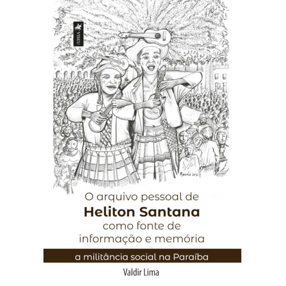 O arquivo pessoal de Heliton Santana como fonte de informação e memória