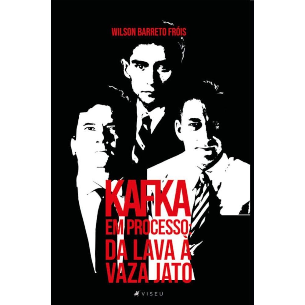 Kafka em processo: Da Lava à Vaza Jato