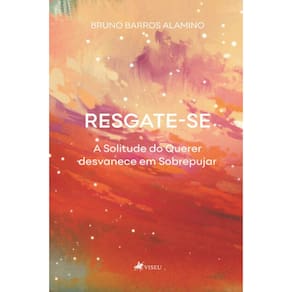 Resgate-se: A solitude do querer desvanece em sobrepujar