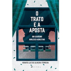 O trato e a aposta: Um casuísmo burlesco-agrestino
