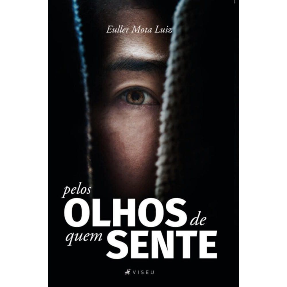 Pelos olhos de quem sente