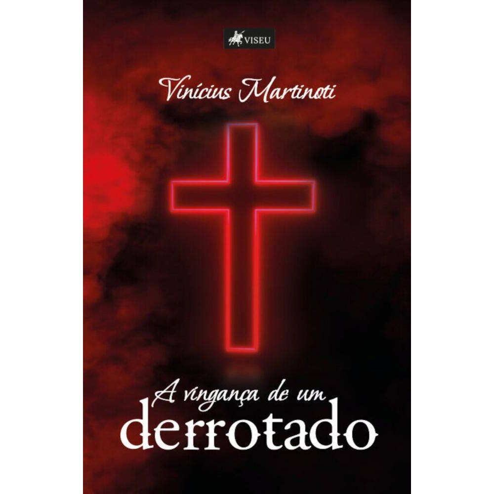 A vingança de um derrotado