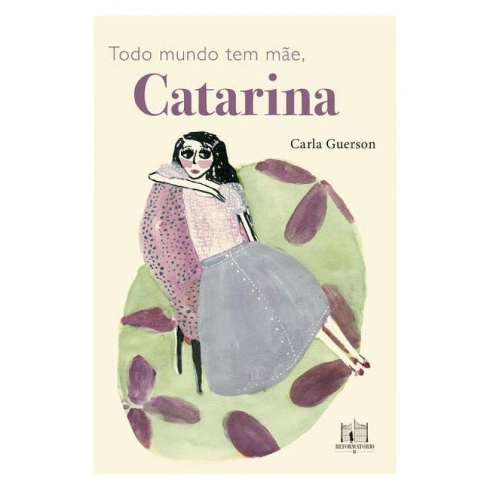 Todo Mundo Tem Mãe, Catarina