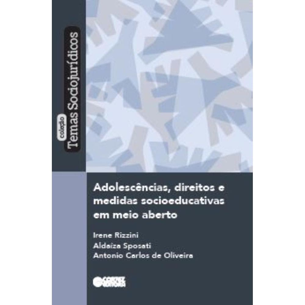 Adolescências, direitos e medidas socioeducativas em meio aberto