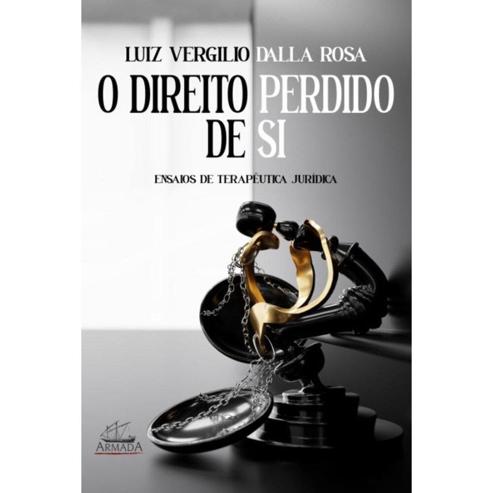 O Direito perdido de si: Ensaios de terap?utica jur?dica