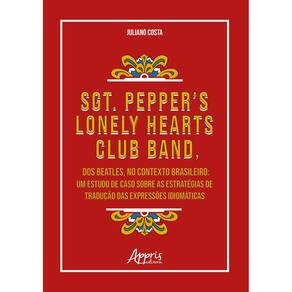 Sgt. Pepper’s Lonely Hearts Club Band, dos Beatles, no Contexto Brasileiro