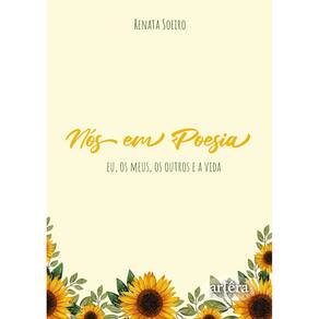 Nós em poesia: Eu, os Meus, os Outros e a Vida