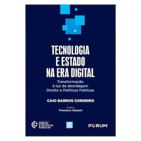 Tecnologia E Estado Na Era Digital - Vol. 13