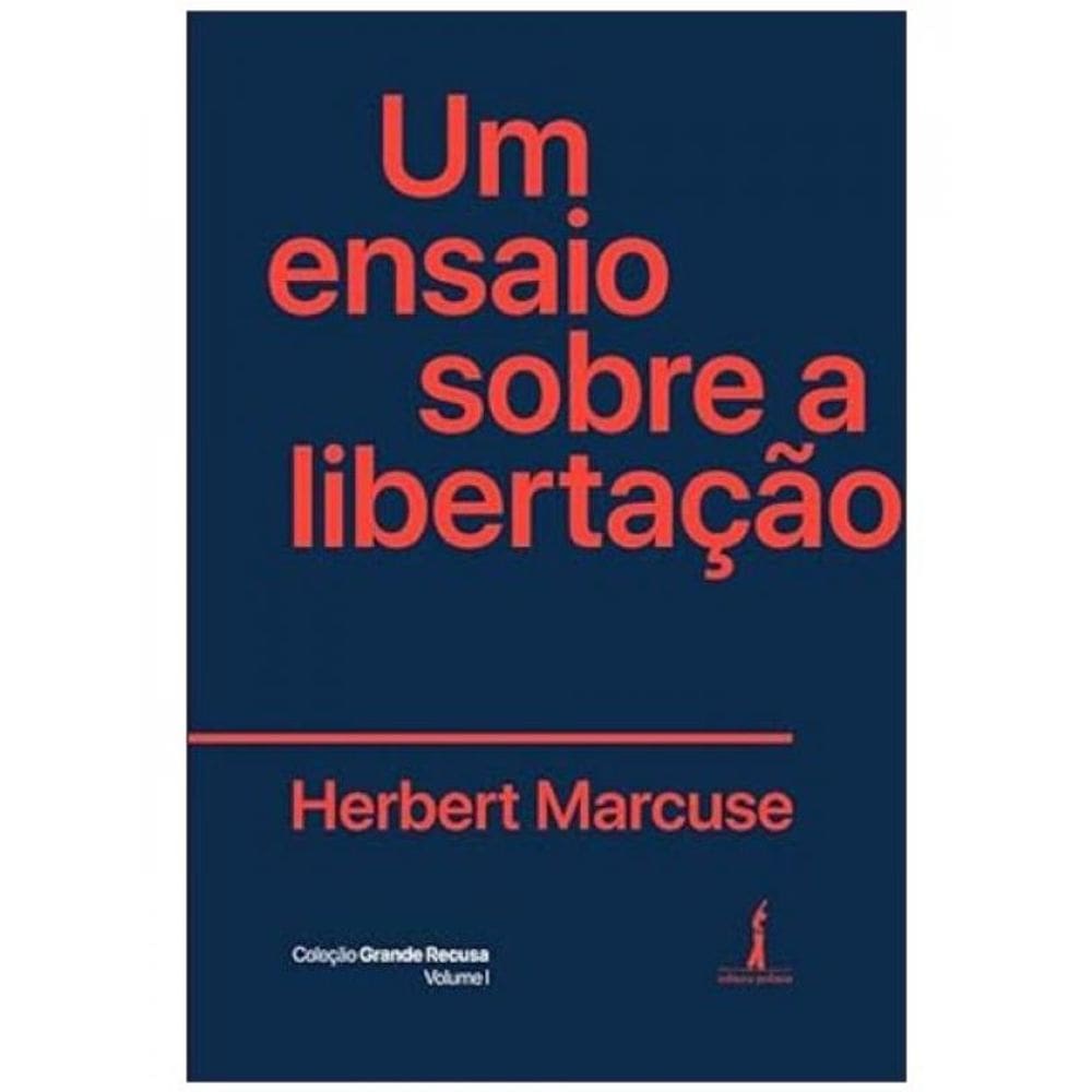 Um Ensaio Sobre A Libertação - Vol. 1
