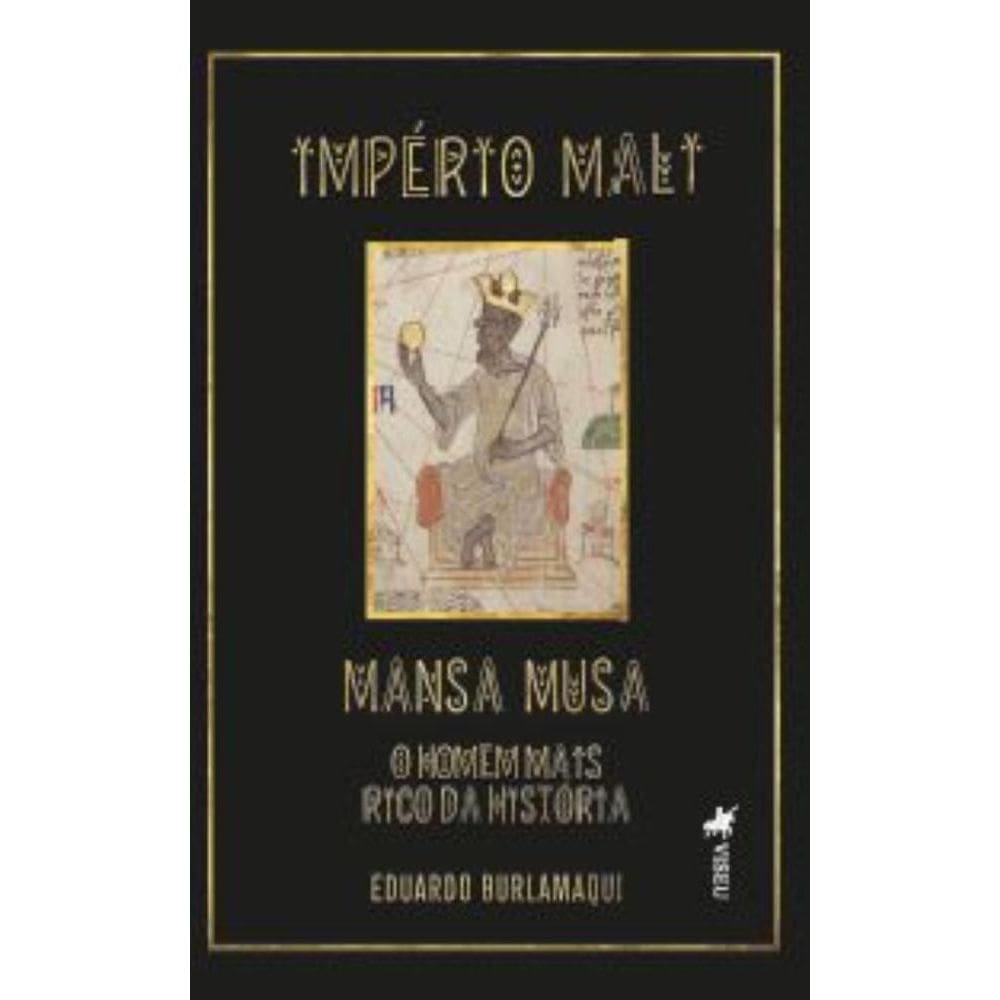 Impe?rio Mali: Mansa Musa, o homem mais rico da História