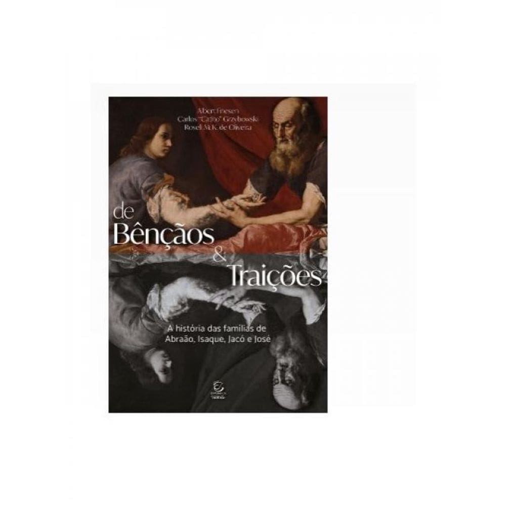 De Bençãos E Traições