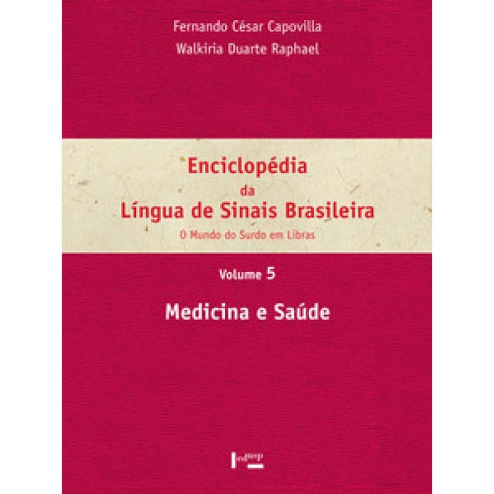 Enciclopédia Da Língua De Sinais Brasileira Vol. 5: Medicina E Saúde