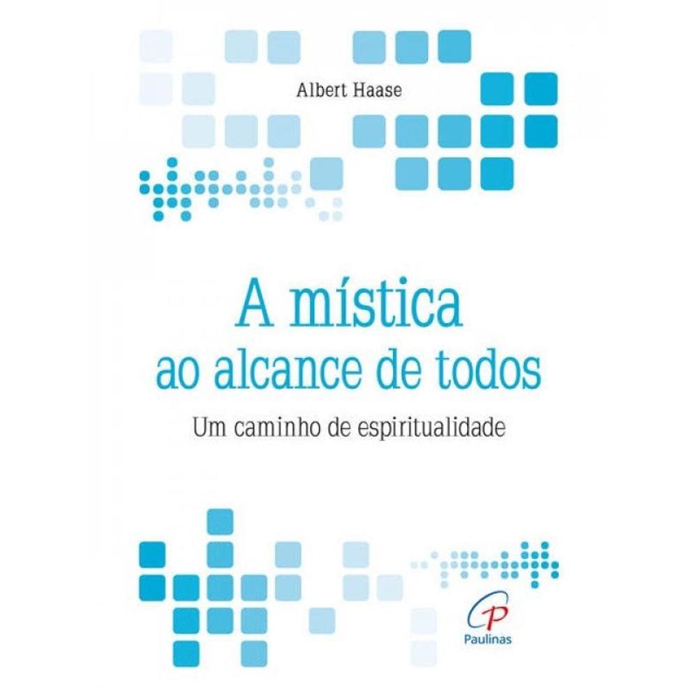 A Mística Ao Alcance De Todos