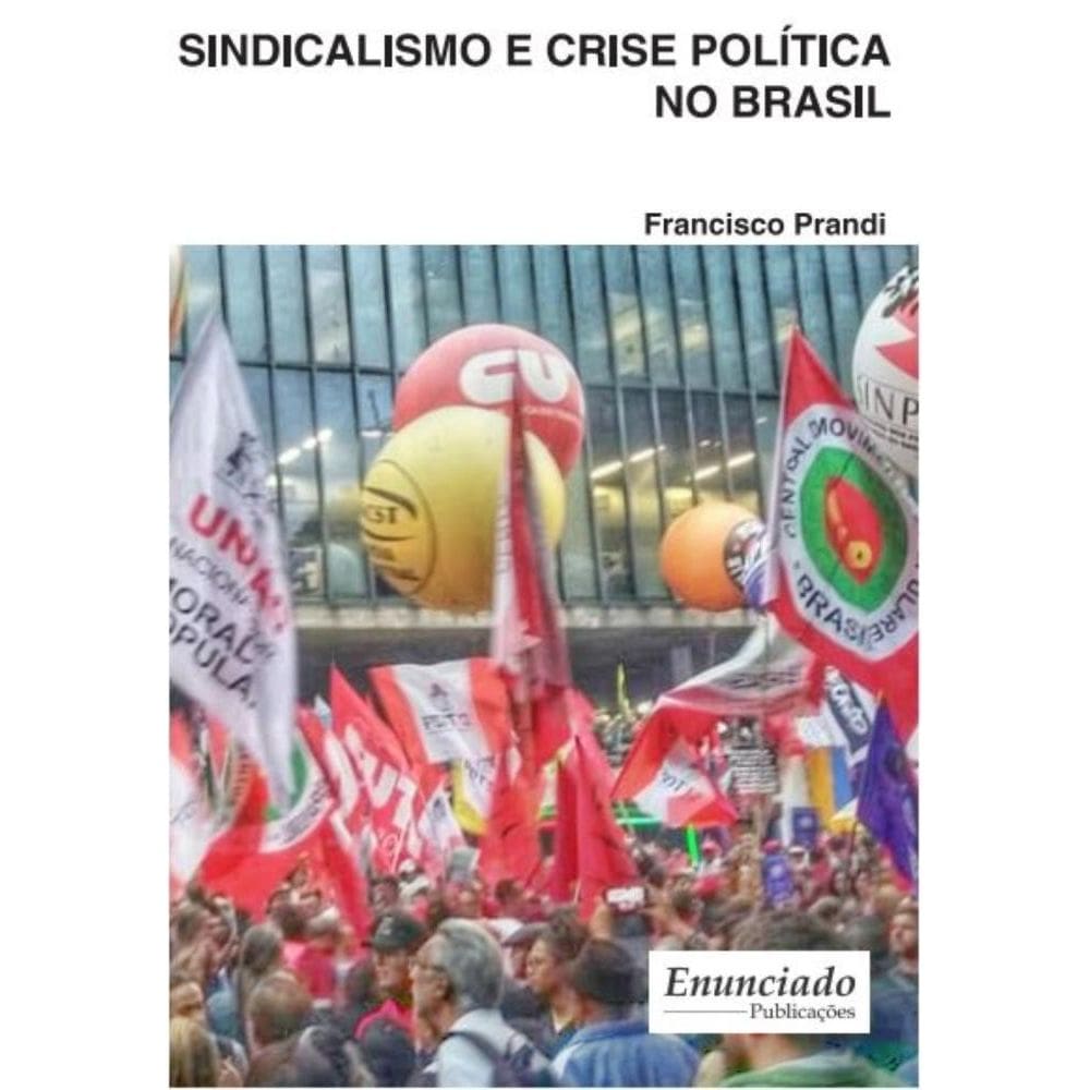 Sindicalismo e Crise Política no Brasil