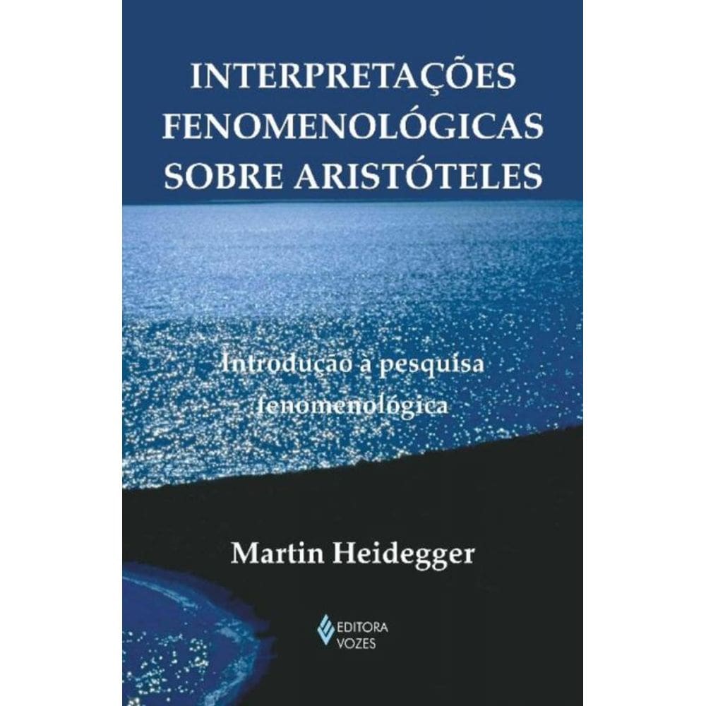 Interpretacoes Fenomenologicas Sobre Aristoteles