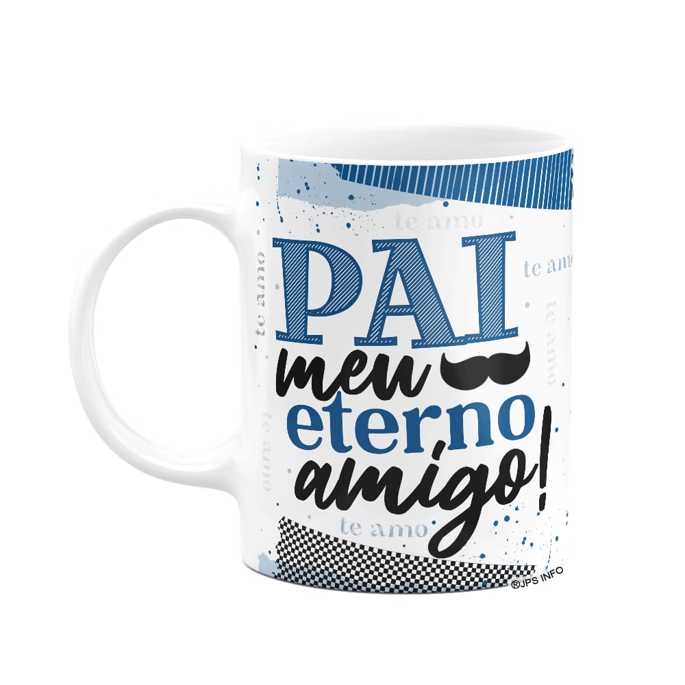 Caneca Dia dos Pais - Pai, meu eterno amigo!