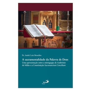 A Sacramentalidade Da Palavra De Deus